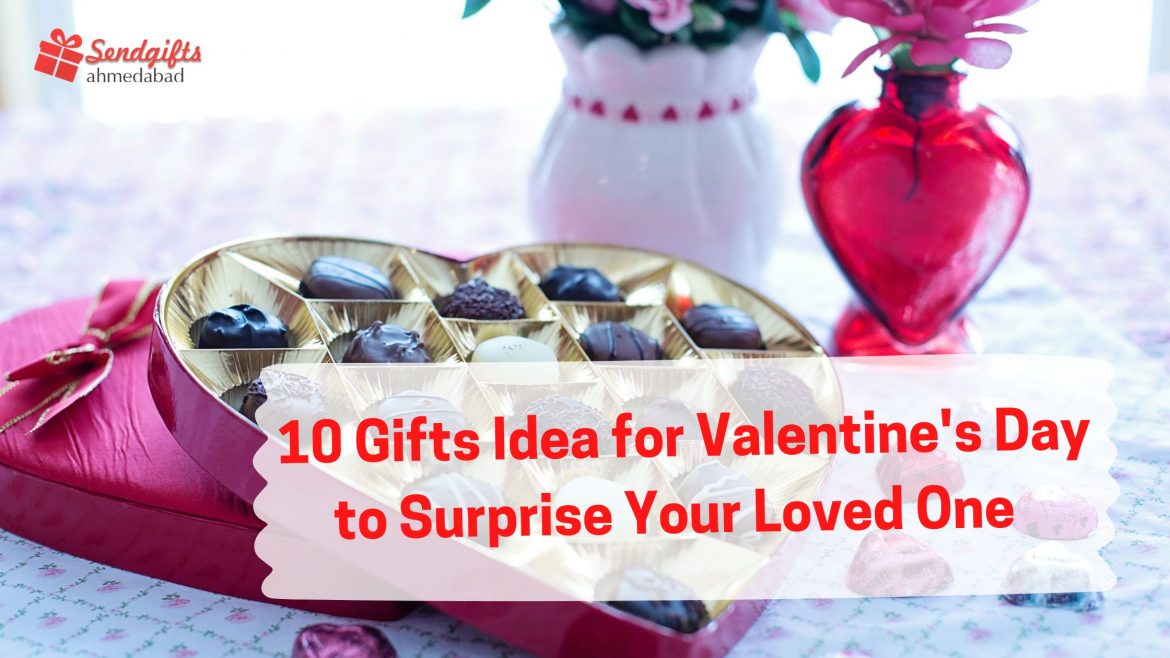 10 Gifts Idea for Valentine's Day to Surprise Your Loved One